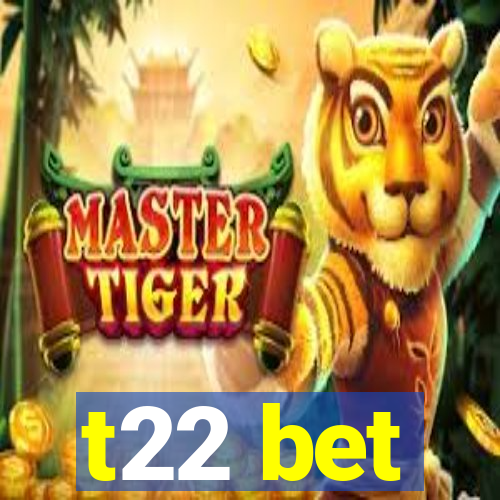 t22 bet